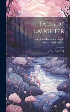 Coperta cărții Tales of Laughter: A Third Fairy Book