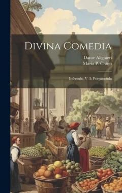 Divina Comedia: Infernulu. V. 2; Purgatoriulu