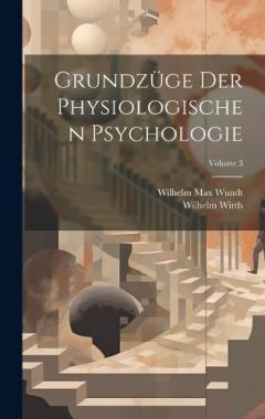 Coperta cărții Grundzüge Der Physiologischen Psychologie; Volume 3