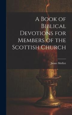 Coperta cărții A Book of Biblical Devotions for Members of the Scottish Church