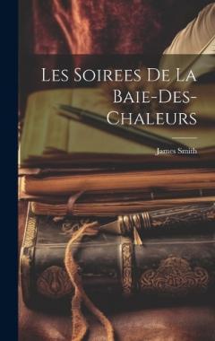 Les Soirees De La Baie-Des-Chaleurs