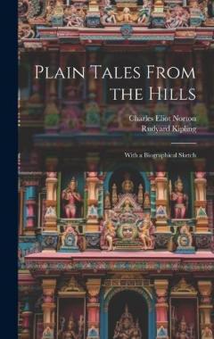 Coperta cărții Plain Tales From the Hills: With a Biographical Sketch