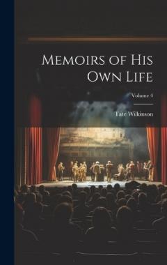 Memoirs of His Own Life; Volume 4