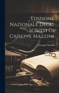 Coperta cărții Edizione Nazionale Degli Scritti Di Giuseppe Mazzini