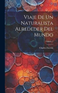 Viaje De Un Naturalista Alrededer Del Mundo; Volume 2