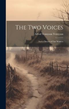 The Two Voices: And a Dream of Fair Women
