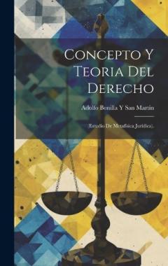 Coperta cărții Concepto Y Teoria Del Derecho: (Estudio De Metafísica Jurídica).