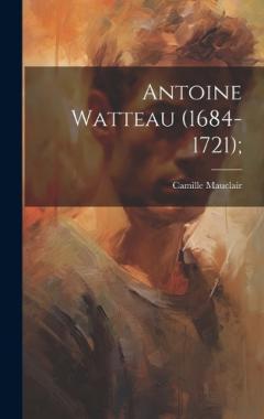 Coperta cărții Antoine Watteau (1684-1721);