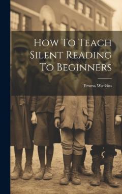 Coperta cărții How To Teach Silent Reading To Beginners