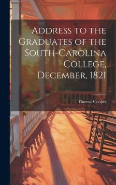 Coperta cărții Address to the Graduates of the South-Carolina College, December, 1821