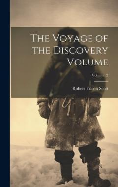 Coperta cărții The Voyage of the Discovery Volume; Volume 2