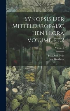 Coperta cărții Synopsis der mitteleuropaïschen flora Volume pt.2; Volume 2