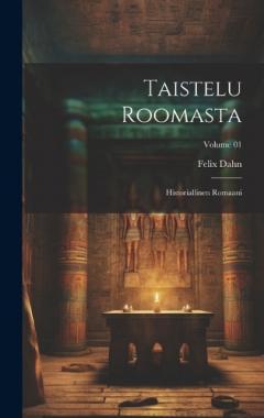 Coperta cărții Taistelu Roomasta: Historiallinen romaani; Volume 01