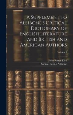 A Supplement to Allibone's Critical Dictionary of English Literature and British and American Authors; Volume 2