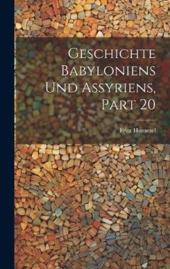 Coperta cărții Geschichte Babyloniens Und Assyriens, Part 20