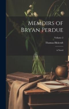 Coperta cărții Memoirs of Bryan Perdue; a Novel; Volume 2