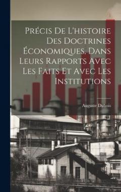 Coperta cărții Précis de l'histoire des doctrines économiques, dans leurs rapports avec les faits et avec les institutions