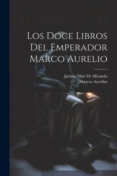 Los Doce Libros Del Emperador Marco Aurelio