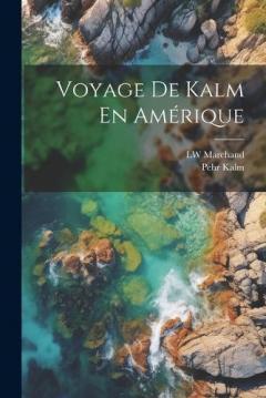 Coperta cărții Voyage De Kalm En Amérique