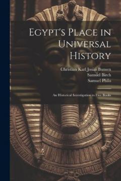 Coperta cărții Egypt's Place in Universal History: An Historical Investigation in Five Books