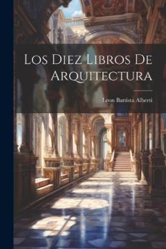 Coperta cărții Los Diez Libros De Arquitectura