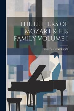 Coperta cărții The Letters of Mozart & His Family Volume I