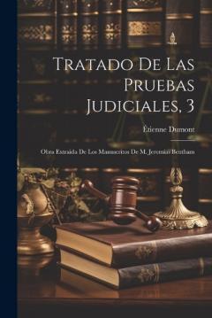 Coperta cărții Tratado De Las Pruebas Judiciales, 3: Obra Extraida De Los Manuscritos De M. Jeremías Bentham