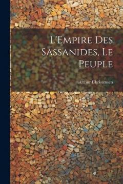 L'Empire Des Sassanides, Le Peuple