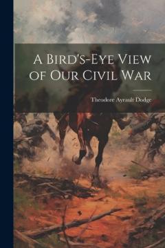 Coperta cărții A Bird's-Eye View of Our Civil War