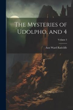 The Mysteries of Udolpho, and 4; Volume 3
