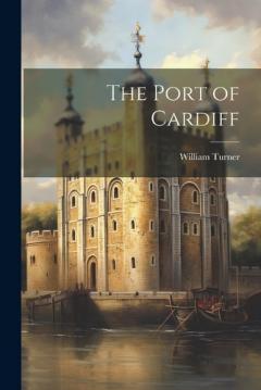 Coperta cărții The Port of Cardiff