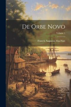 Coperta cărții De Orbe Novo; Volume 1