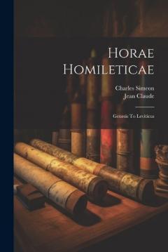 Horae Homileticae: Genesis To Leviticus