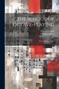 Coperta cărții The School Of Octave-playing: Seven Octave Studies