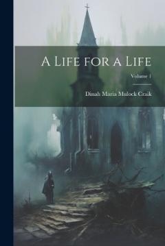 Coperta cărții A Life for a Life; Volume 1