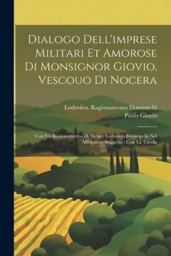 Coperta cărții Dialogo dell'imprese militari et amorose di monsignor Giovio, vescouo di Nocera: Con vn ragionamento di messer Lodouico Domenichi nel medesimo soggetto; con la tavola