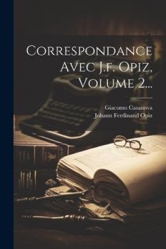 Coperta cărții Correspondance Avec J.f. Opiz, Volume 2...