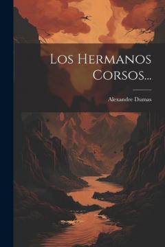Los Hermanos Corsos...