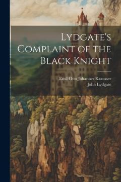 Coperta cărții Lydgate's Complaint of the Black Knight