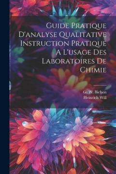Coperta cărții Guide Pratique D'analyse Qualitative Instruction Pratique A L'usage Des Laboratoires De Chimie