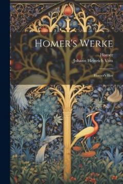 Coperta cărții Homer's Werke: Homer's Ilias