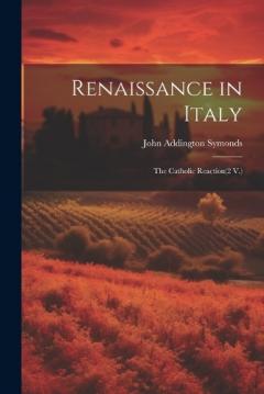 Coperta cărții Renaissance in Italy: The Catholic Reaction(2 V.)