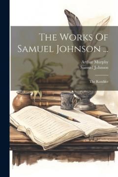Coperta cărții The Works Of Samuel Johnson ...: The Rambler