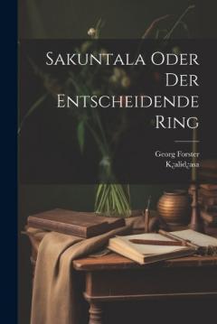 Coperta cărții Sakuntala Oder Der Entscheidende Ring