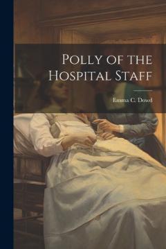 Coperta cărții Polly of the Hospital Staff