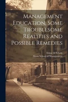 Coperta cărții Management Education, Some Troublesome Realities and Possible Remedies