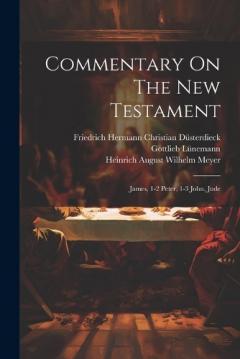 Coperta cărții Commentary On The New Testament: James, 1-2 Peter, 1-3 John, Jude