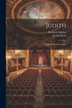 Coperta cărții Judith: Tragedia En Cinco Actos