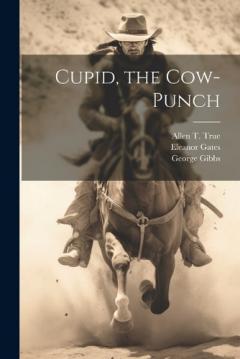 Coperta cărții Cupid, the Cow-Punch