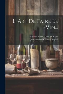 Coperta cărții L' Art De Faire Le Vin...